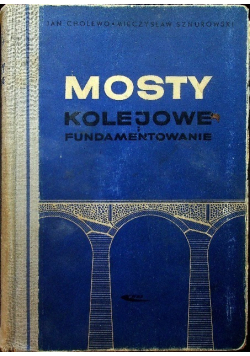 Mosty kolejowe i fundamentowanie