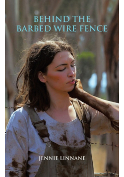 Behind the Barbed Wire Fence
