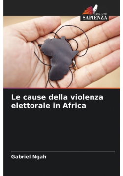 Le cause della violenza elettorale in Africa