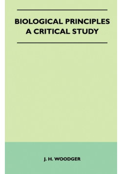 Biological Principles - A Critical Study