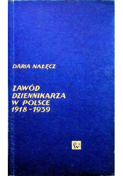 Zawód dziennikarza w Polsce 1918 - 1939