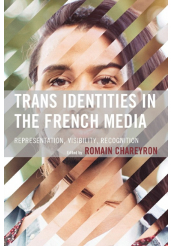 Trans Identities in the French Media