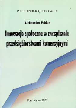 Innowacje społeczne w zarządzaniu przedsiębiorstwami komercyjnymi