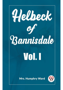 Helbeck of Bannisdale Vol. I