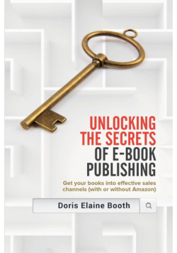 Unlocking the Secrets of E-Book  Publishing