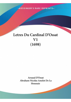 Letres Du Cardinal D'Ossat V1 (1698)