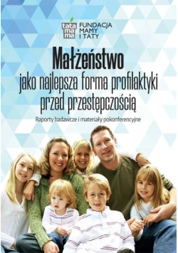 Małżeństwo jako najlepsza forma profilaktyki przed przestępczością