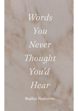 Words You Never Thought You'd Hear