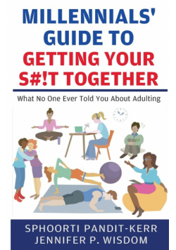 Millennials' Guide to Getting Your S#!t Together