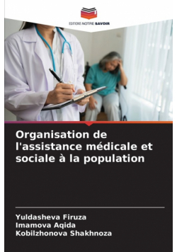 Organisation de l'assistance médicale et sociale à la population