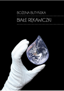 Butyńska Bożena - Białe rękawiczki