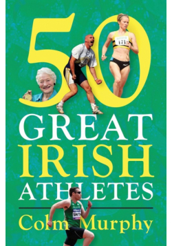 50 Great Irish Athletes