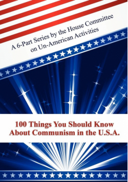 100 Things You Should Know About Communism in the U.S.A.