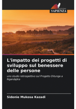 L'impatto dei progetti di sviluppo sul benessere delle persone
