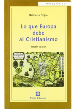 Lo Que Europa Debe Al Cristianismo