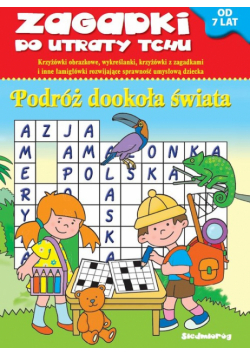 Zagadki do utraty tchu Podróż dookoła świata