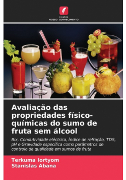 Avaliação das propriedades físico-químicas do sumo de fruta sem álcool