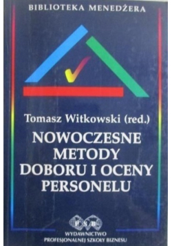 Nowoczesne metody doboru i oceny personelu