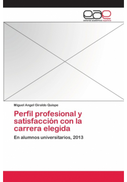 Perfil profesional y satisfacción con la carrera elegida