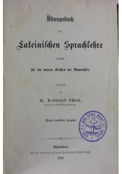 Ubungsbuch zur lateinischen Sprachlehre. 1872 r.
