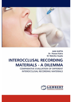 Interocclusal Recording Materials - A Dilemma
