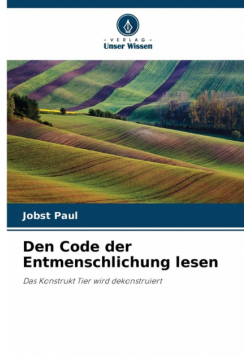 Den Code der Entmenschlichung lesen