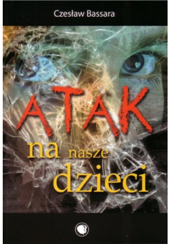 Atak na nasze dzieci