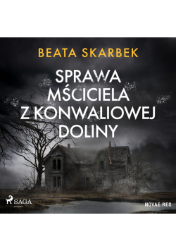 Sprawa Mściciela z Konwaliowej Doliny