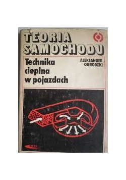 Teoria samochodu. Technika cieplna w pojazdach