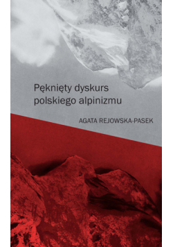 Pęknięty dyskurs polskiego alpinizmu