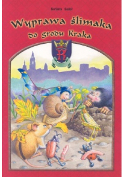 Wyprawa ślimaka do grodu Kraka
