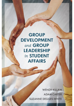 Group Development and Group Leadership in Student Affairs