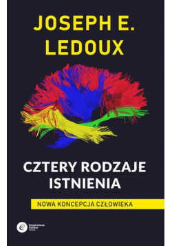 Cztery rodzaje istnienia. Nowa koncepcja człowieka