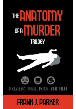 The Anatomy of a Murder Trilogy