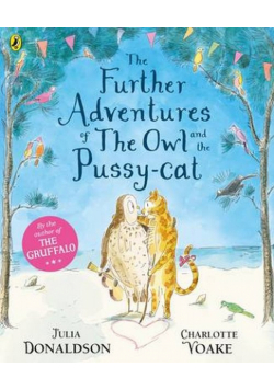The Further Adventures of the Owl and the Pussy-cat