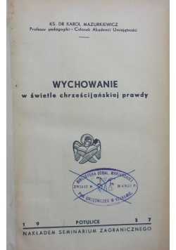 Wychowanie w świetle chrześcijańskiej prawdy, 1937 r.