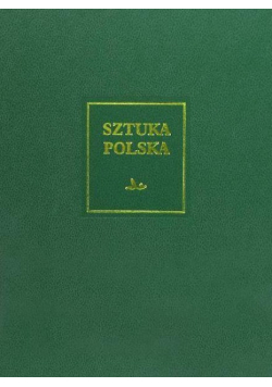 Sztuka polska. Tom 4. Wczesny barok