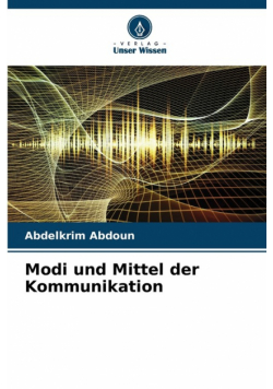 Modi und Mittel der Kommunikation