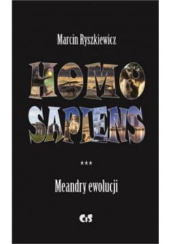 Homo sapiens Tom 3 Meandry ewolucji