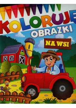 Na wsi Koloruję obrazki