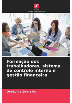 Formação dos trabalhadores, sistema de controlo interno e gestão financeira
