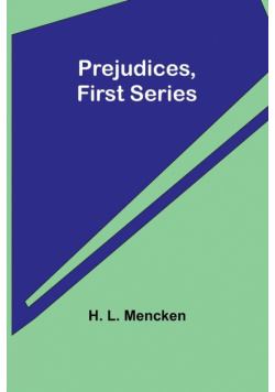 Prejudices, first series