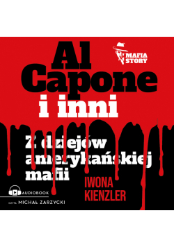 Mafia story. Al Capone i mafia amerykańska