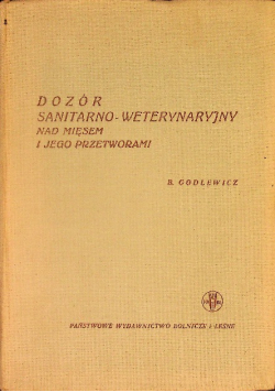 Dozór sanitarno-weterynaryjny nad mięsem i jego przetworami