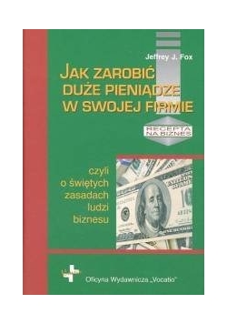 Jak zarobić duże pieniądze w swojej firmie, Nowa