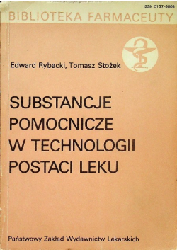 Substancje pomocnicze w technologii postaci leku