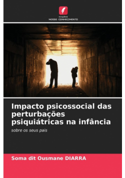 Impacto psicossocial das perturbações psiquiátricas na infância