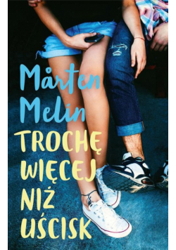 Trochę więcej niż uścisk