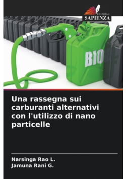 Una rassegna sui carburanti alternativi con l'utilizzo di nano particelle
