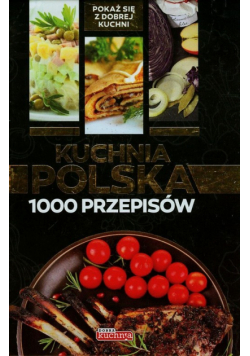 Kuchnia polska 1000 przepisów